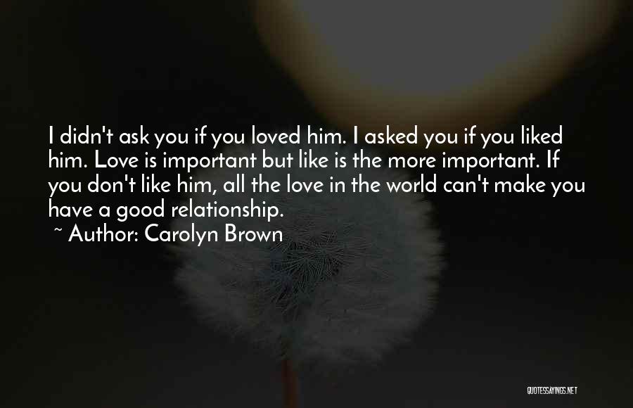 Good Love Relationship Quotes By Carolyn Brown