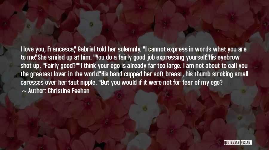 Good Love Small Quotes By Christine Feehan