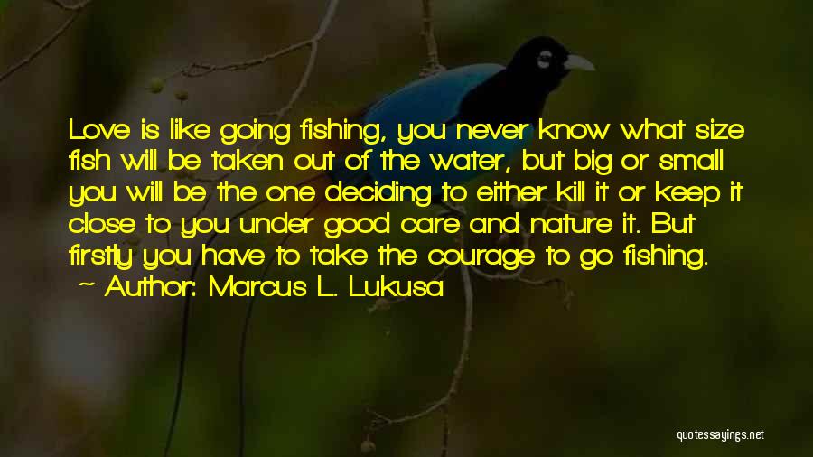 Good Love Small Quotes By Marcus L. Lukusa