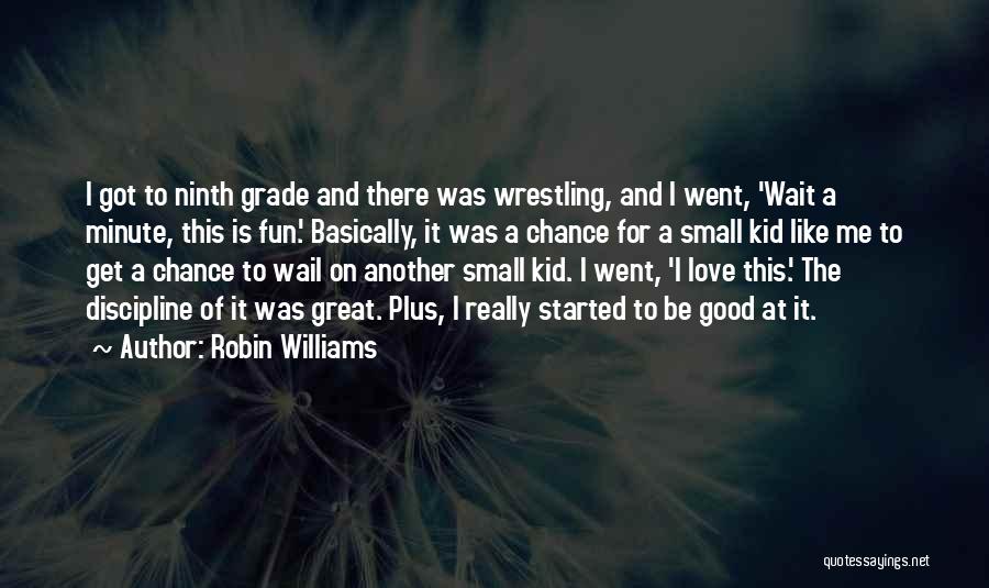 Good Love Small Quotes By Robin Williams