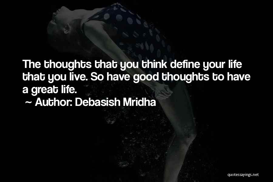 Good Love Thoughts Quotes By Debasish Mridha