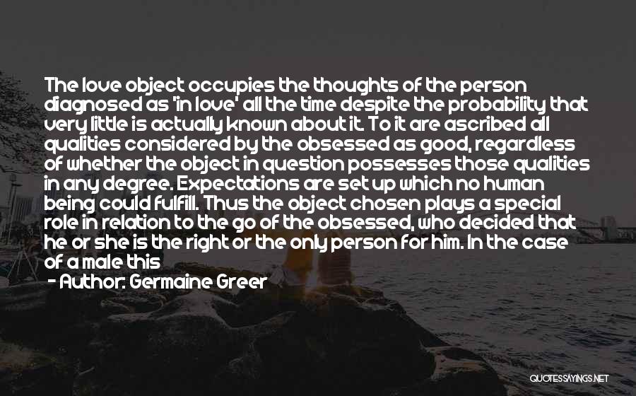 Good Love Thoughts Quotes By Germaine Greer