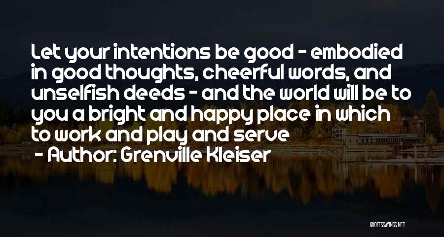Good Love Thoughts Quotes By Grenville Kleiser