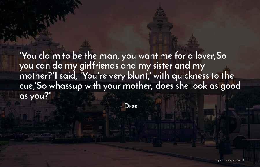 Good Lover Quotes By Dres Good Lover Quotes By Dres