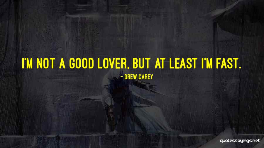 Good Lover Quotes By Drew Carey Good Lover Quotes By Drew Carey