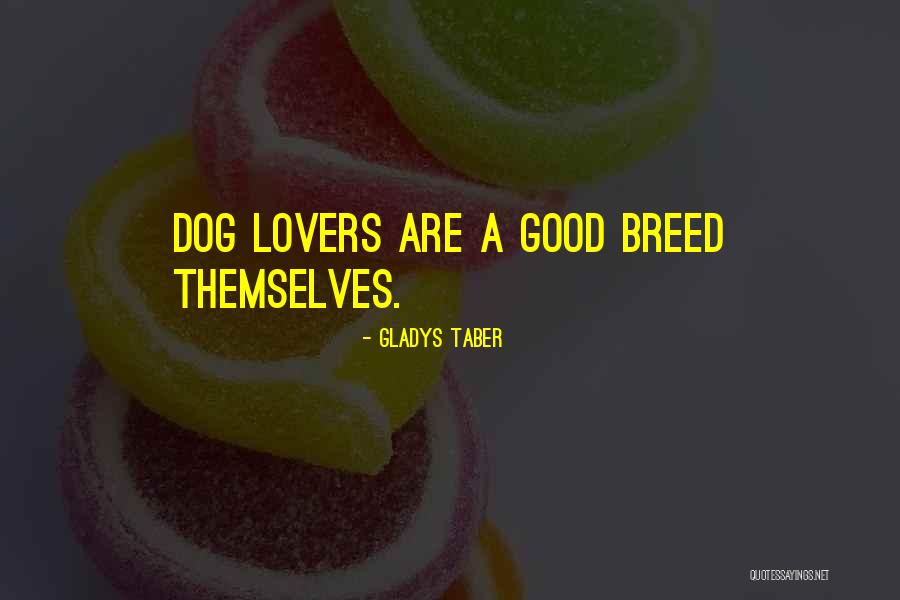 Good Lover Quotes By Gladys Taber Good Lover Quotes By Gladys Taber