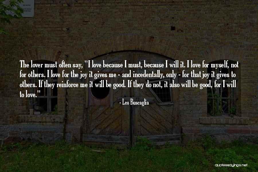 Good Lover Quotes By Leo Buscaglia Good Lover Quotes By Leo Buscaglia
