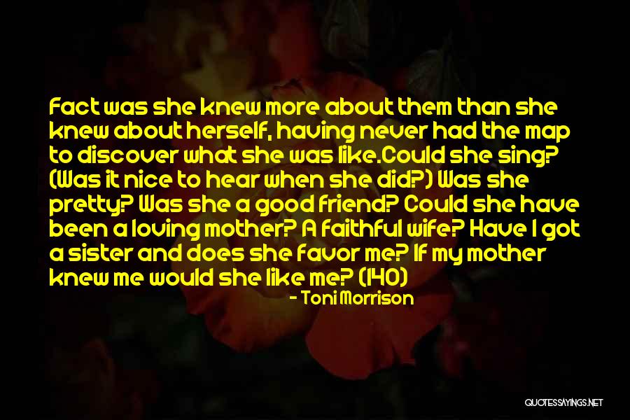 Good Loving Sister Quotes By Toni Morrison