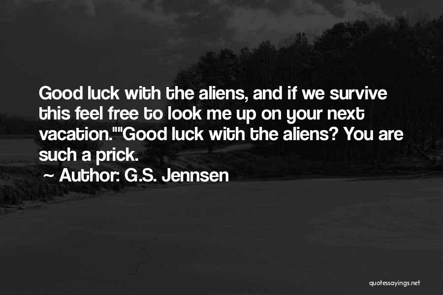 Good Luck Adventure Quotes By G.S. Jennsen