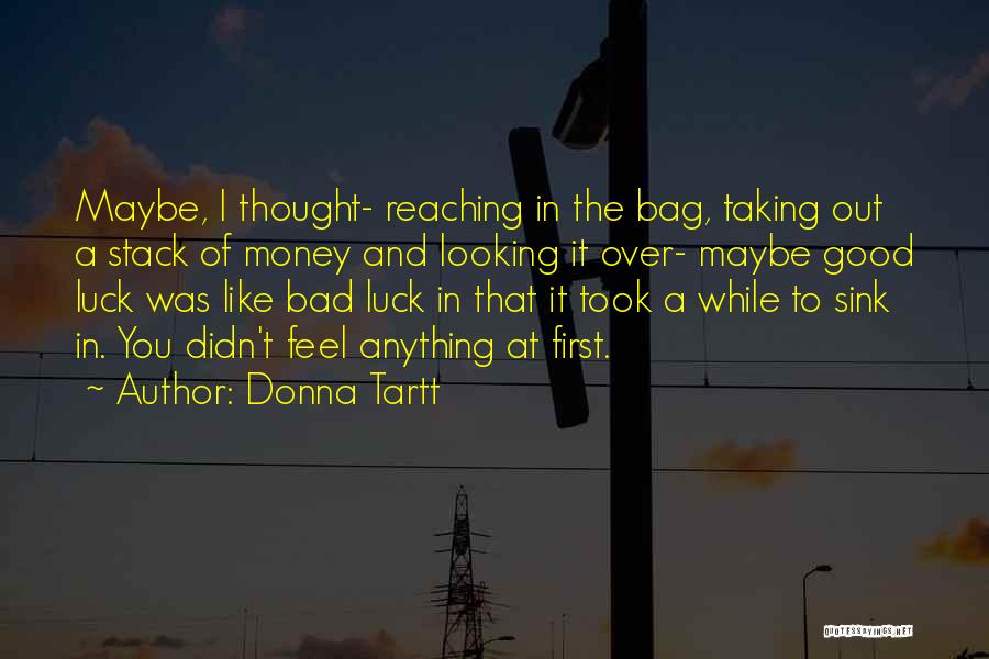 Good Luck And Bad Luck Quotes By Donna Tartt