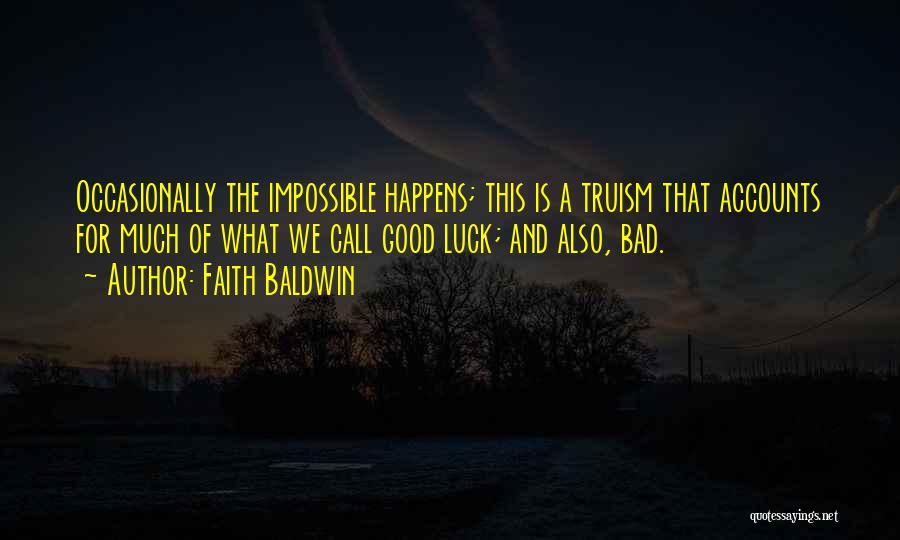Good Luck And Bad Luck Quotes By Faith Baldwin