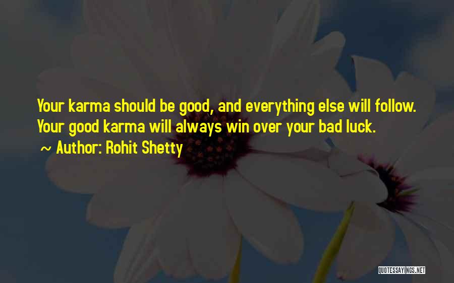 Good Luck And Bad Luck Quotes By Rohit Shetty