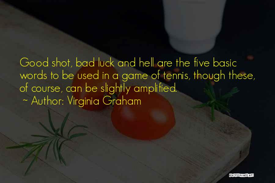 Good Luck And Bad Luck Quotes By Virginia Graham