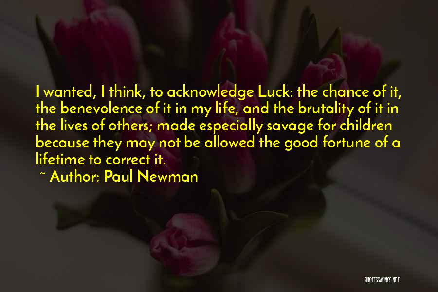 Good Luck And Fortune Quotes By Paul Newman