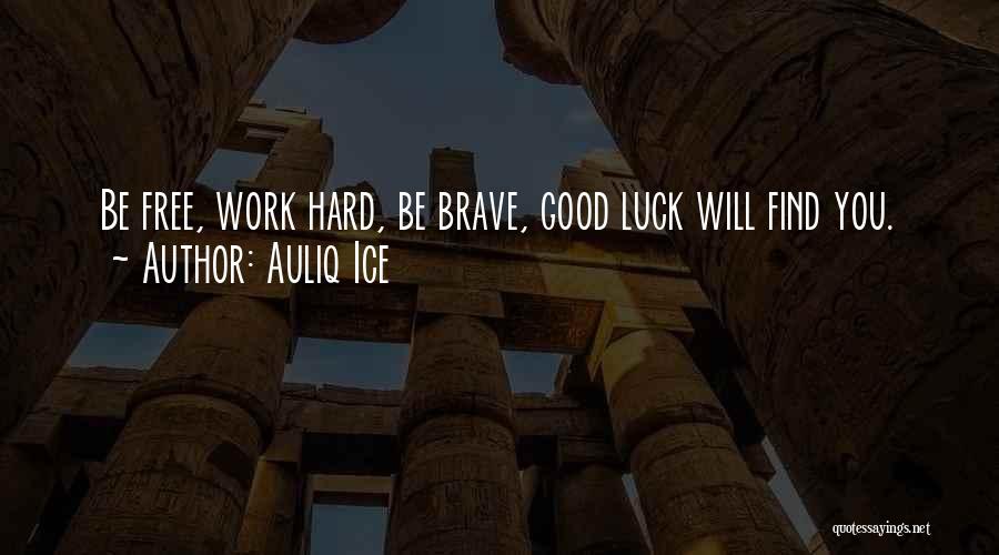 Good Luck And Motivational Quotes By Auliq Ice