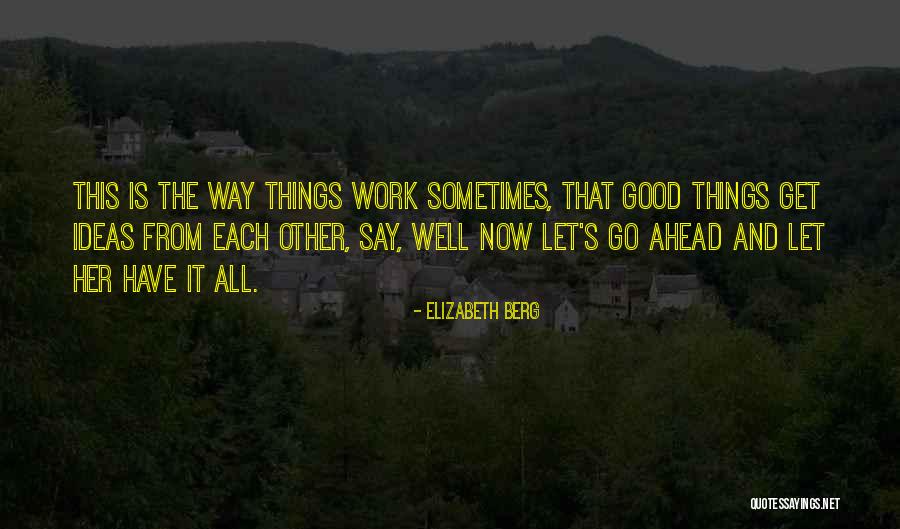 Good Luck And Other Quotes By Elizabeth Berg Good Luck And Other Quotes By Elizabeth Berg