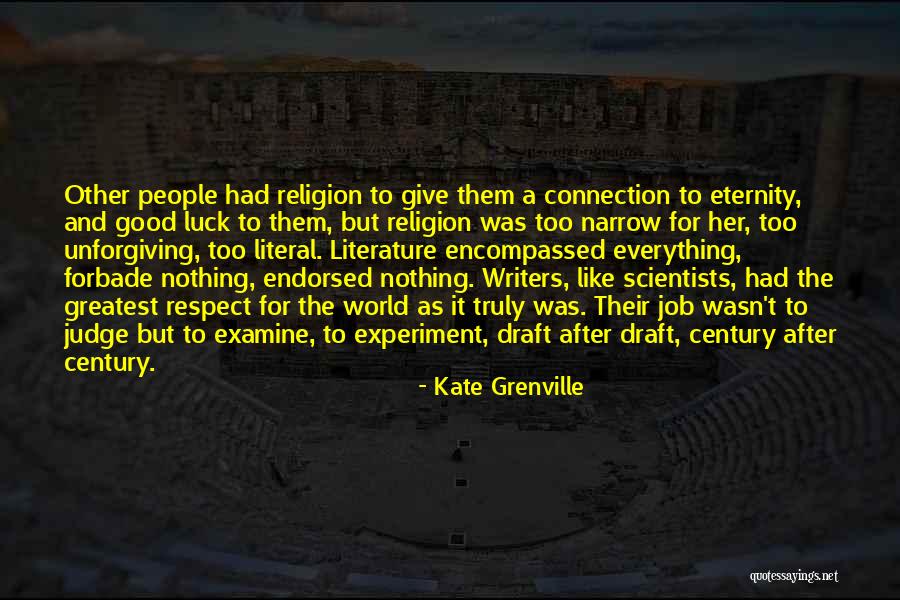 Good Luck And Other Quotes By Kate Grenville Good Luck And Other Quotes By Kate Grenville
