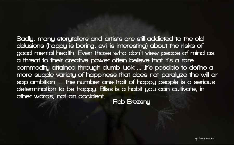 Good Luck And Other Quotes By Rob Brezsny Good Luck And Other Quotes By Rob Brezsny