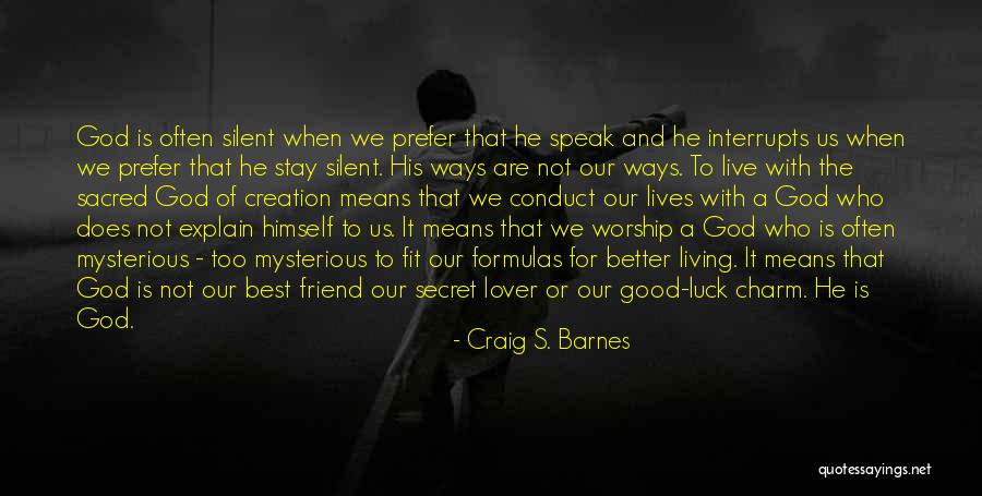 Good Luck Charm Quotes By Craig S. Barnes Good Luck Charm Quotes By Craig S. Barnes