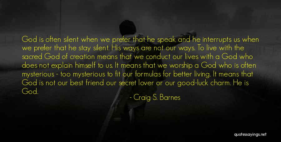 Good Luck Charm Quotes By Craig S. Barnes