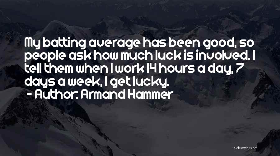 Good Luck For Business Quotes By Armand Hammer