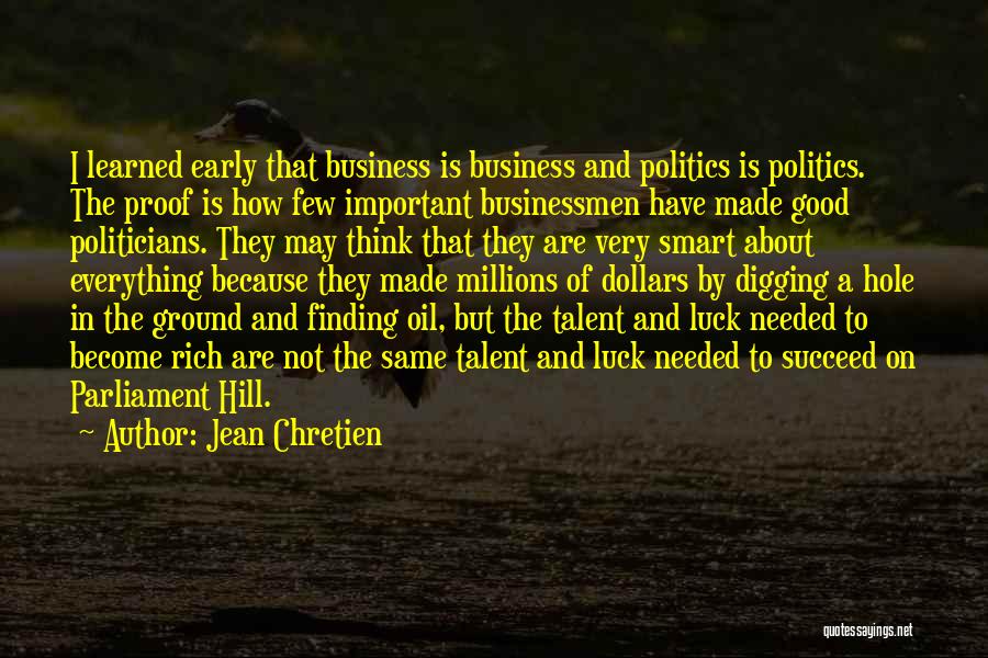 Good Luck For Business Quotes By Jean Chretien