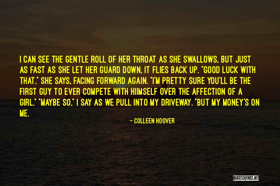 Good Luck Girl Quotes By Colleen Hoover Good Luck Girl Quotes By Colleen Hoover