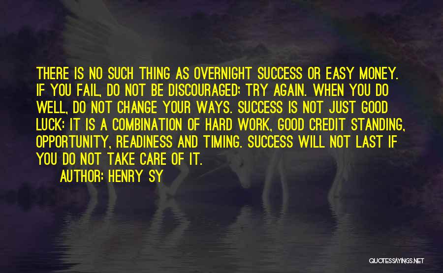 Good Luck Hard Work Quotes By Henry Sy