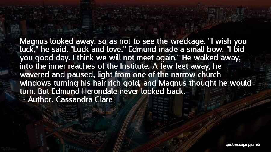 Good Luck I Love You Quotes By Cassandra Clare