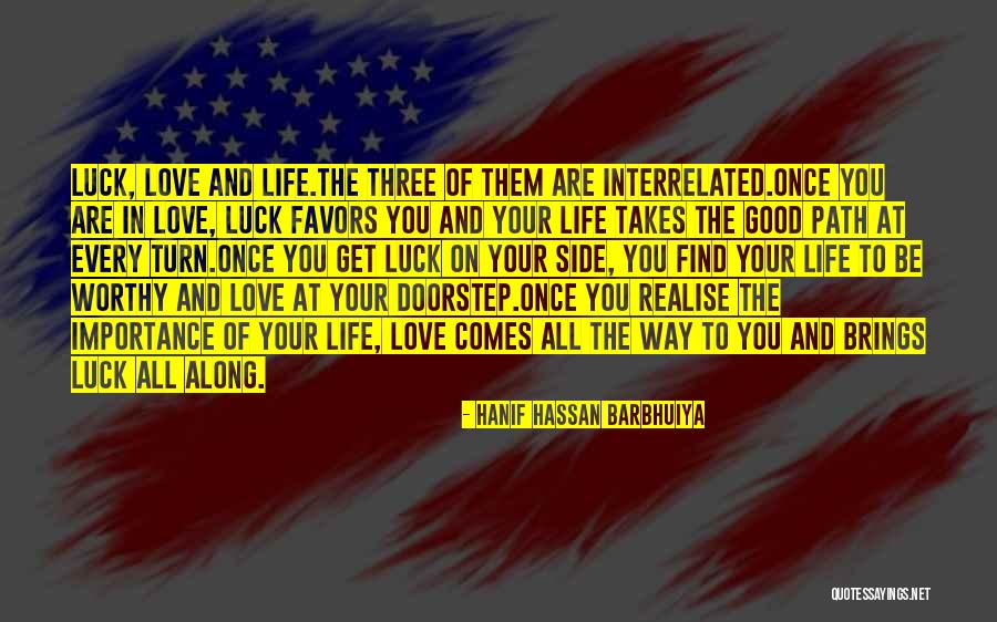 Good Luck I Love You Quotes By Hanif Hassan Barbhuiya Good Luck I Love You Quotes By Hanif Hassan Barbhuiya