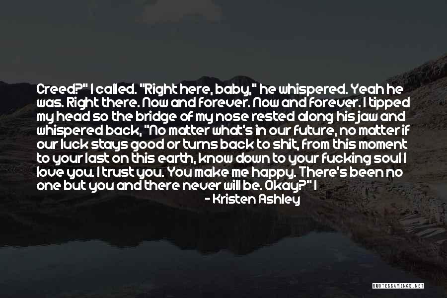 Good Luck I Love You Quotes By Kristen Ashley Good Luck I Love You Quotes By Kristen Ashley