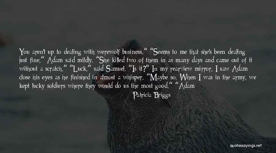 Good Luck In Business Quotes By Patricia Briggs