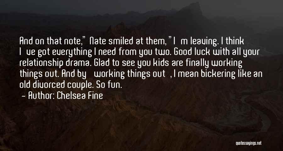 Good Luck Quotes By Chelsea Fine