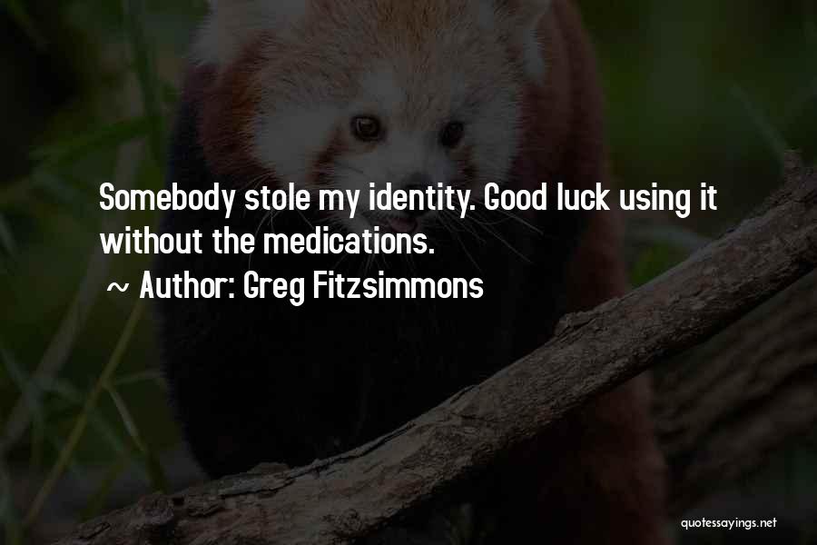 Good Luck Quotes By Greg Fitzsimmons