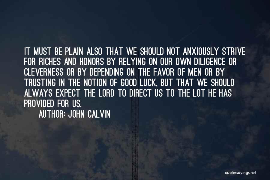 Good Luck Quotes By John Calvin