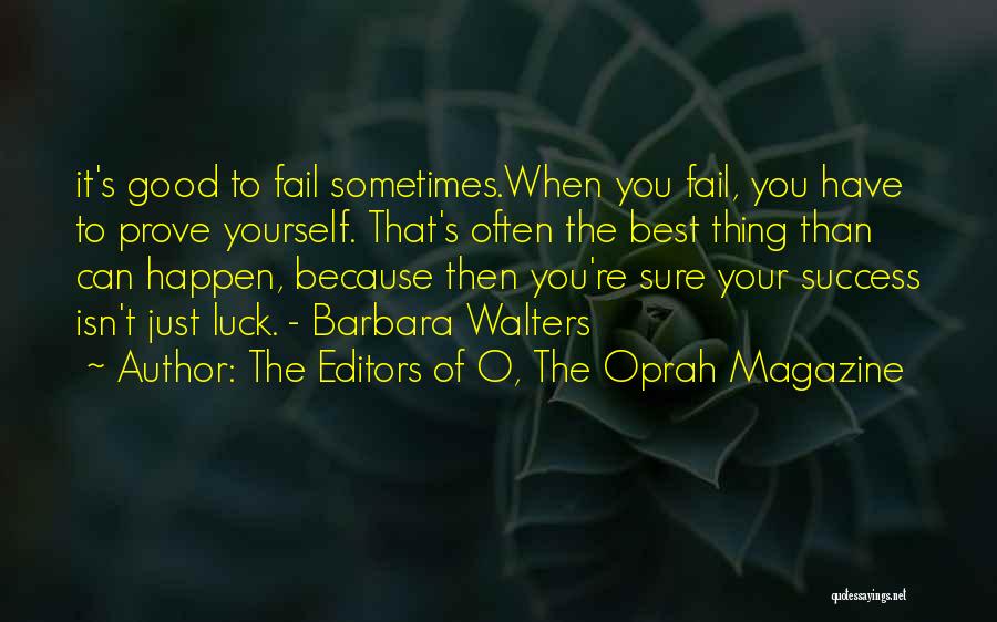 Good Luck Quotes By The Editors Of O, The Oprah Magazine