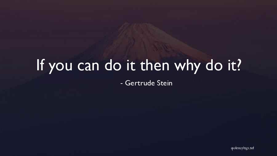 Good Luck Quotes Quotes By Gertrude Stein Good Luck Quotes Quotes By Gertrude Stein