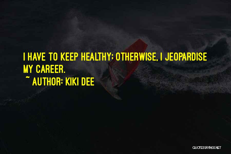 Good Luck Running Marathon Quotes By Kiki Dee