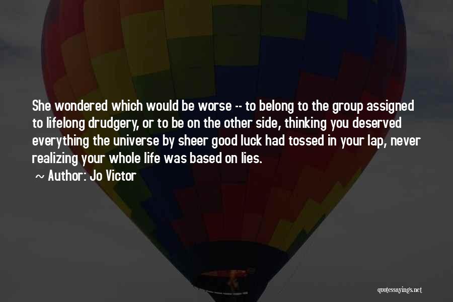 Good Luck Thinking Of You Quotes By Jo Victor