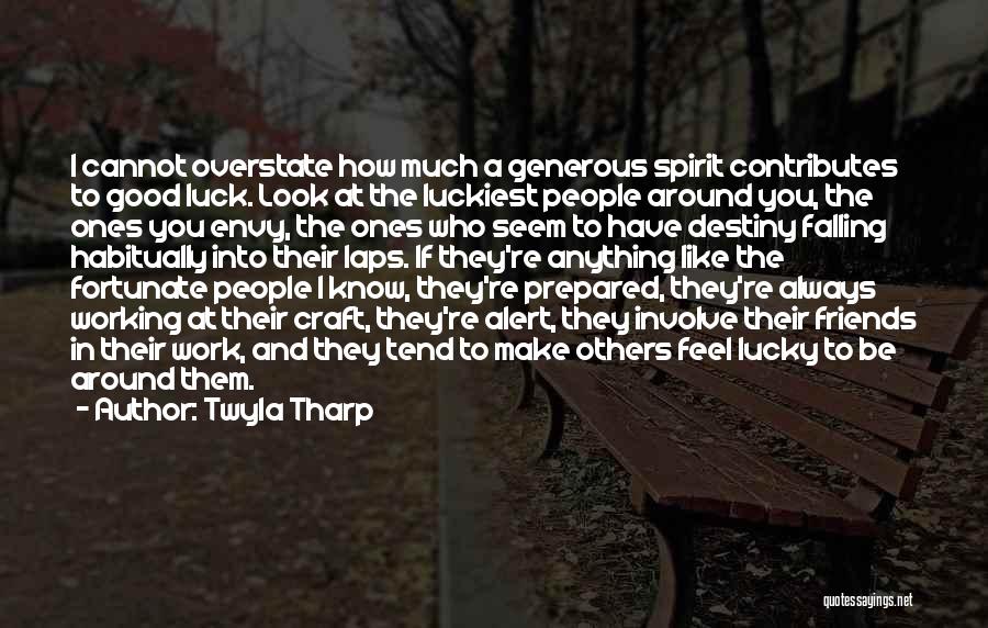 Good Luck To Friends Quotes By Twyla Tharp