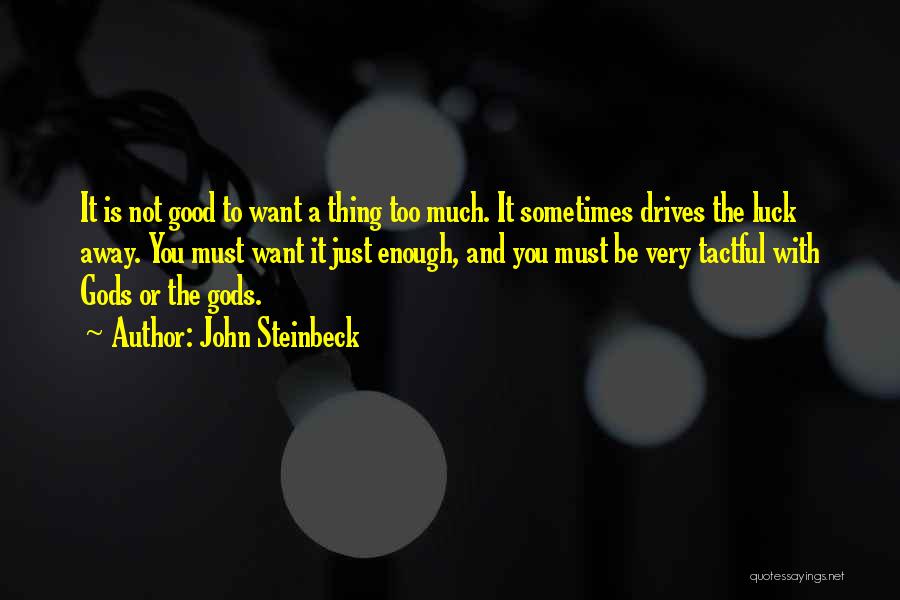 Good Luck To You Quotes By John Steinbeck