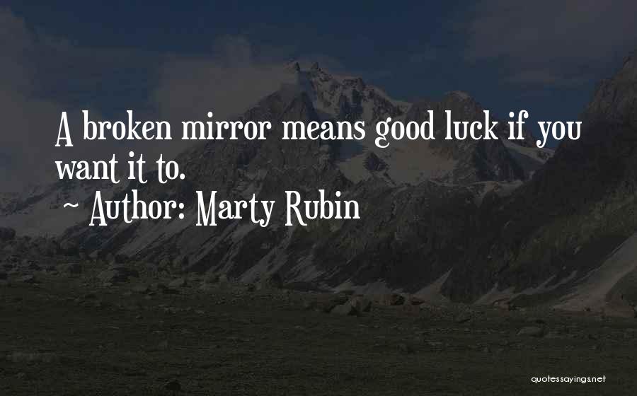 Good Luck To You Quotes By Marty Rubin