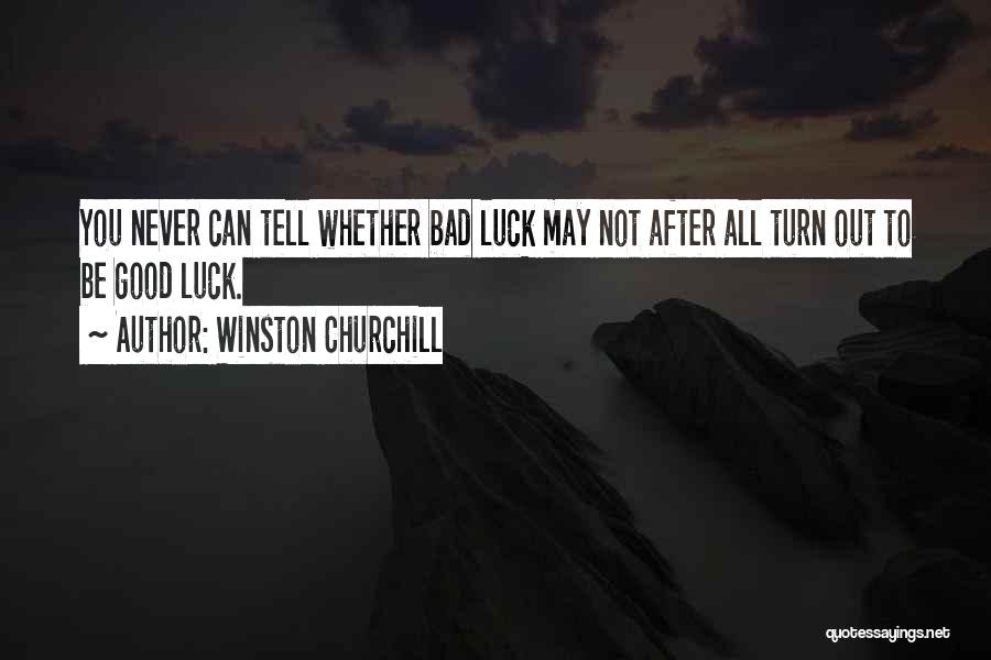 Good Luck To You Quotes By Winston Churchill