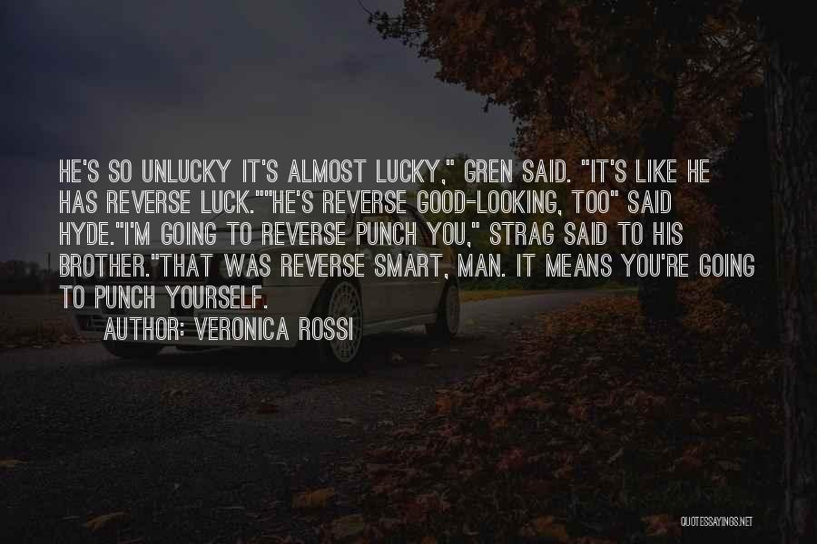 Good Luck To You Too Quotes By Veronica Rossi