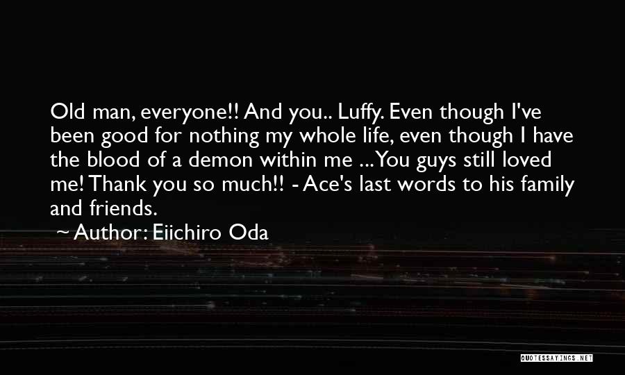 Good Luffy Quotes By Eiichiro Oda