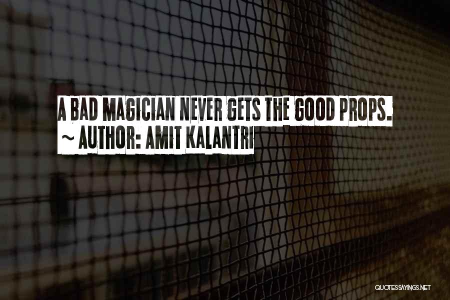 Good Magician Quotes By Amit Kalantri