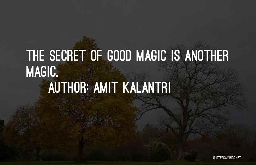 Good Magician Quotes By Amit Kalantri