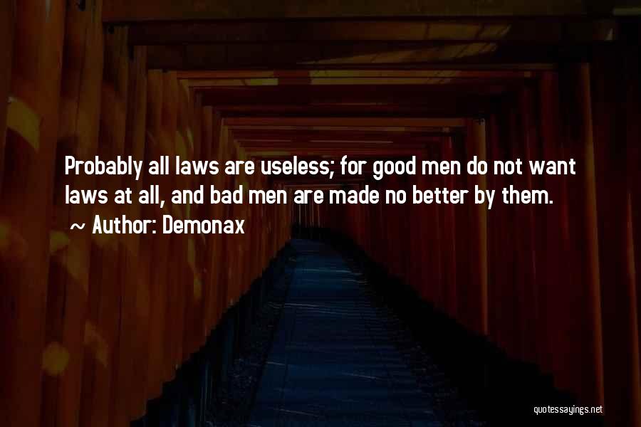 Good Man Bad Man Quotes By Demonax