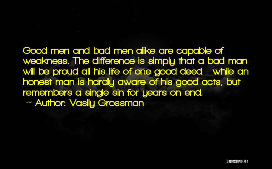 Good Man Bad Man Quotes By Vasily Grossman