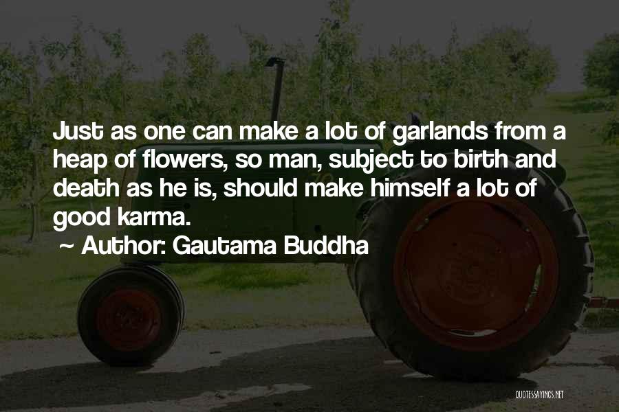 Good Man Death Quotes By Gautama Buddha